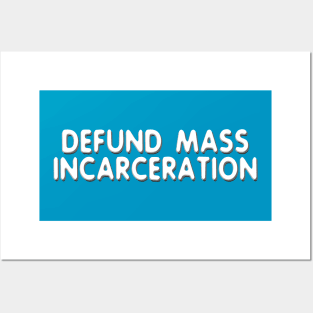 Defund Mass Incarceration Posters and Art